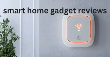 smart home gadget reviews