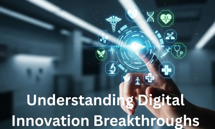 understanding digital innovation breakthroughs