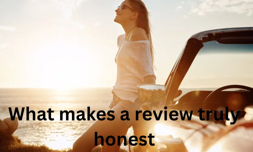 what makes a review truly honest